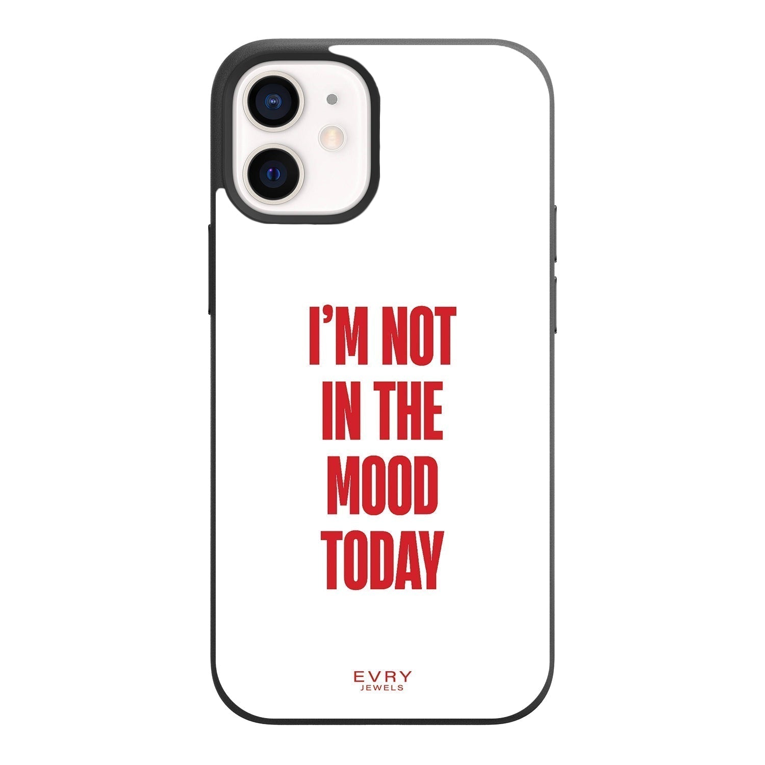 Not In The Mood Phone Case Phone Case