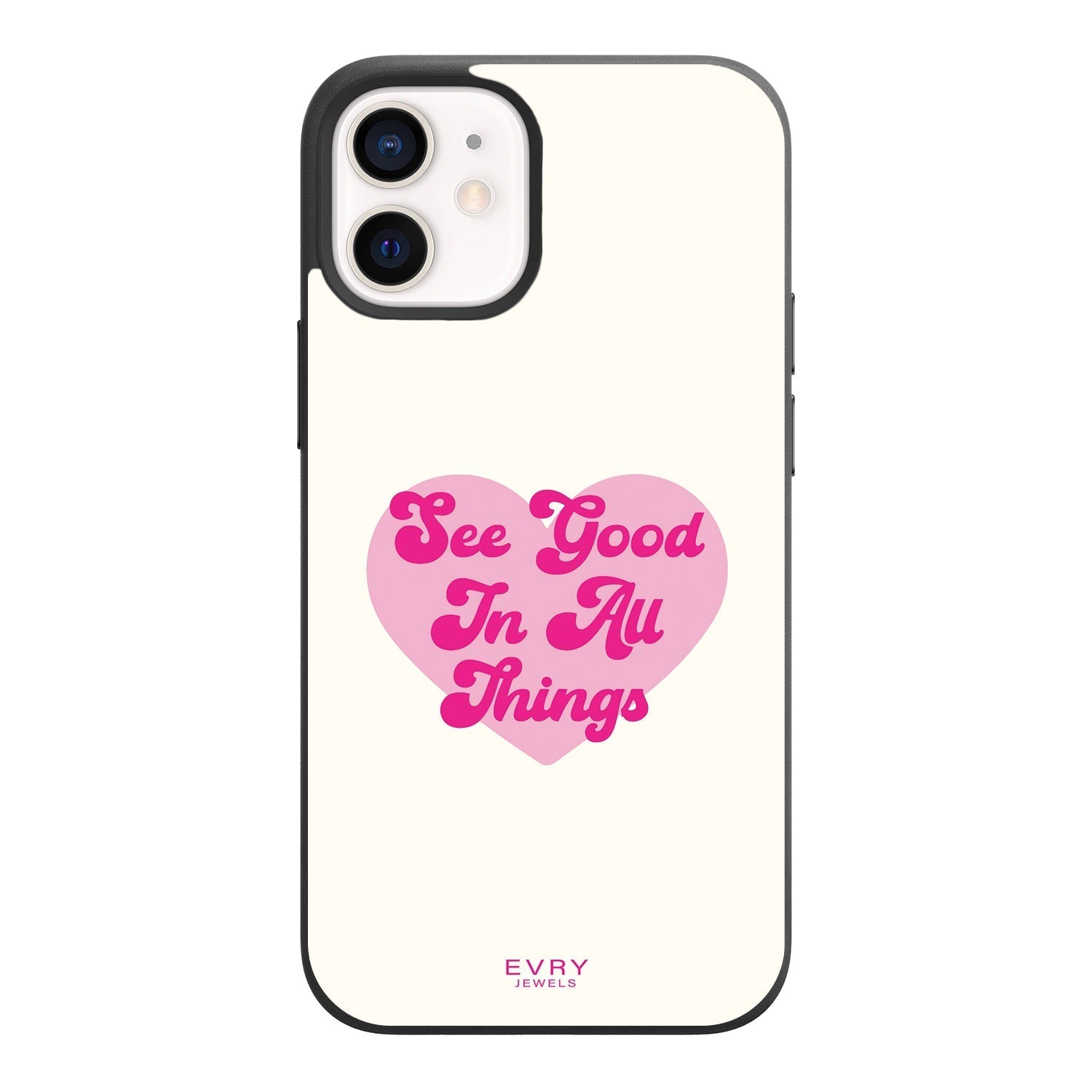 See Good in All Things Phone Case Phone Case